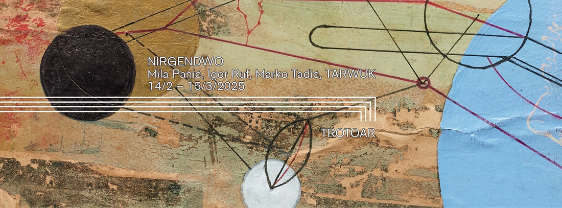 Skupna izložba “Nirgendwo” u Galeriji Trotoar